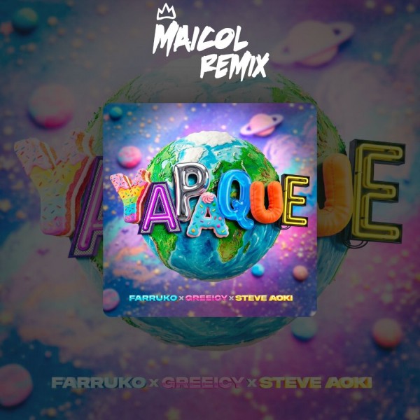 Farruko Ft. Greeicy & Steve Aoki - YAPAQUE - DJ MAICOL REMIX - 4 VERS - ER