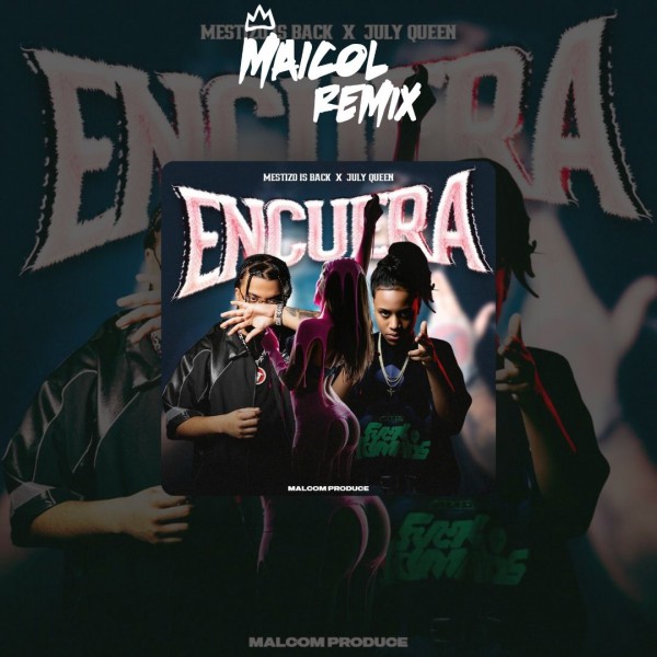 Mestizo Is Back Ft. July Queen - ENCUERA - DJ MAICOL REMIX - 3 VERS - ER