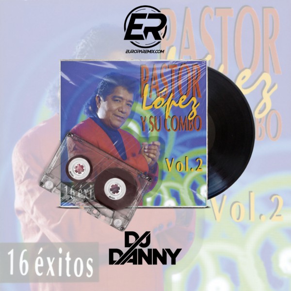 Pastor Lopez - Mi Morenita - DJ DANNY - Intro Acapella Break - 98Bpm