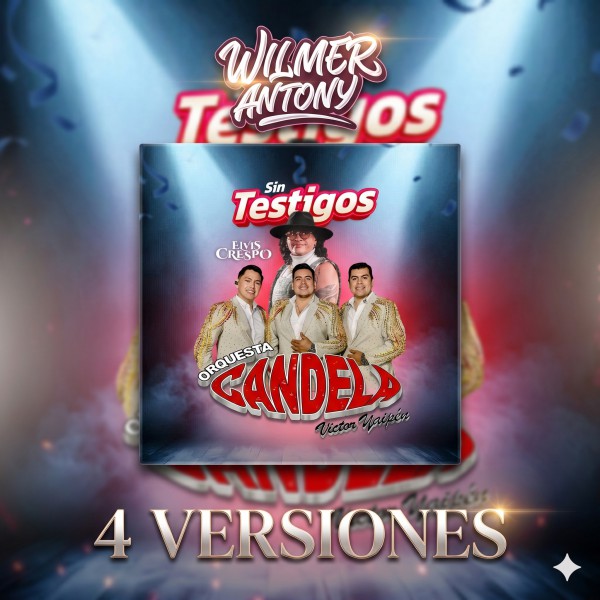 Sin Testigos - Orquesta Candela Ft Elvis Crespo - 04Vers - Wilmer Antony 