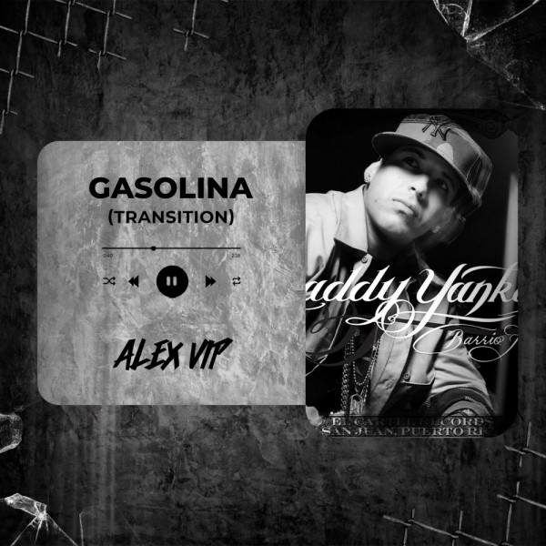Daddy Yankee - Gasolina (Alex Vip Transition) 128 - 96 BPM