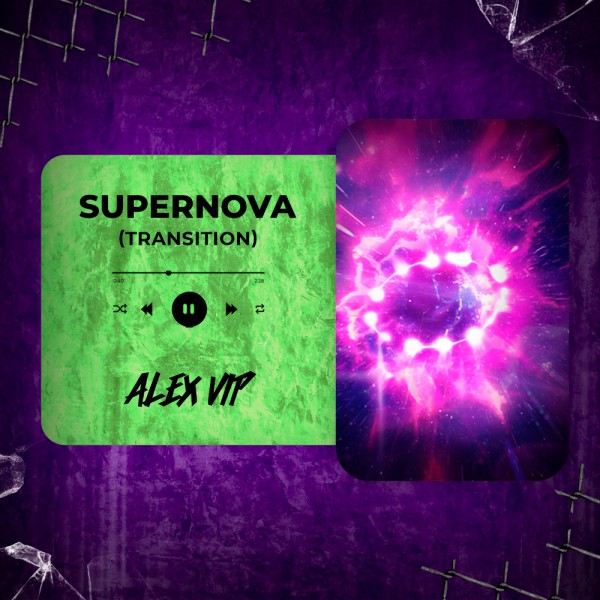 SAIKO - SUPERNOVA (Alex Vip Transition) 128 - 88 BPM