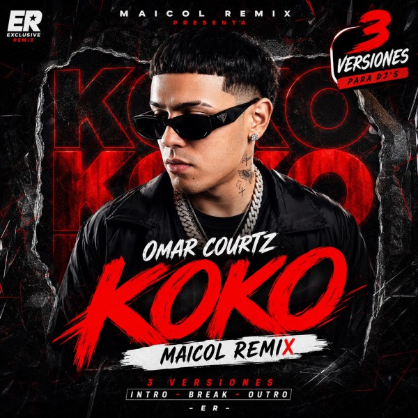 Omar Courtz - KOKO - MAICOL REMIX - 3 VERSIONS - ER