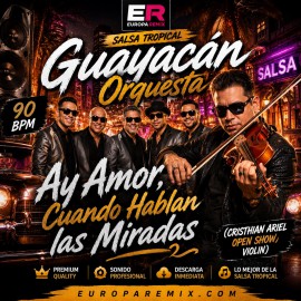 Guayacan Orquesta - Ay Amor, Cuando Hablan las Miradas - ( Cristhian Ariel Open Show Violin ) - 90 BPM