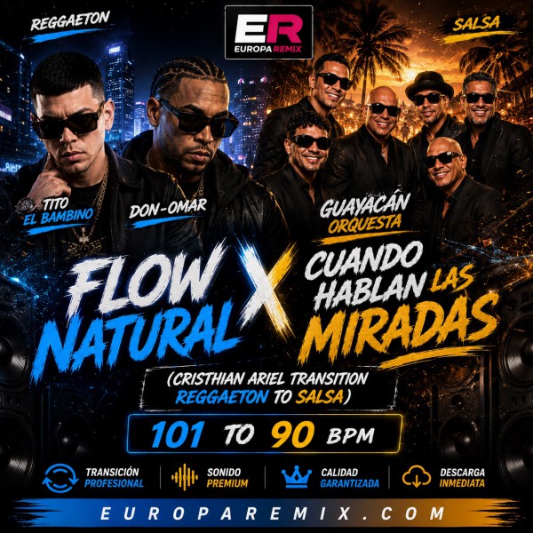 Flow Natural X Cuando Hablan las Miradas (Cristhian Ariel Transition Reggaeton To Salsa)