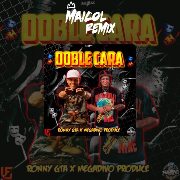 RONNY GTA Ft. Megadivo Produce - Doble Cara - DJ MAICOL REMIX - 4 VERS  -ER