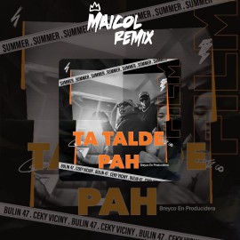 Bulin 47 Ft. Ceky Viciny - Ta Talde Pah - DJ MAICOL REMIX - 4 VERS - ER