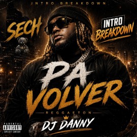 Sech - PA VOLVER - DJ DANNY - Intro BreakDown & Chorus - 92Bpm