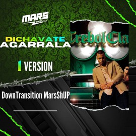 Dichavate Vs Agarrala - DownTransition MarsShUP - DJ MARS - 112 - 098 Bpm