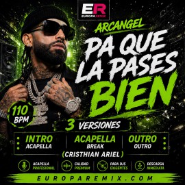 Arcangel - Pa Que La Pases Bien - 3 VERSIONES - ( Cristhian Ariel Intro AcapellaBreak Outro ) - 110 BPM