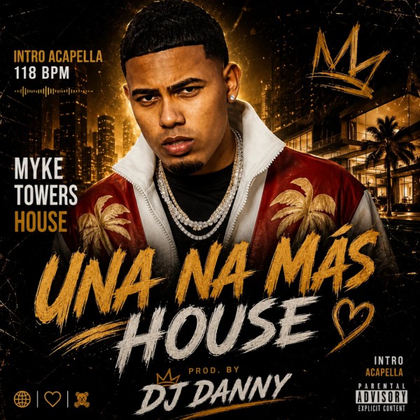 Myke Towers - UNA NA MAS - DJ DANNY - Intro Acapella & Chorus - 2 Versions - 118Bpm