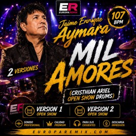 Jaime Enrique Aymara - Mil Amores - 2 VERSIONES - ( Cristhian Ariel Open Show Drums ) - 107 BPM