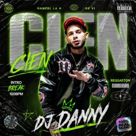 Hanzel La H, Dei Vi - CIEN - DJ DANNY - Intro Break & Outro - 2 Versions - 100Bpm