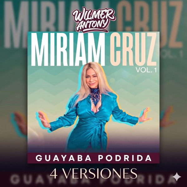 Guayaba Podrida - Miriam Cruz - 04 Vers - Wilmer Antony