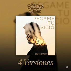Pegame Tu Vicio - Eddy Herrera - 04 Vers - Wilmer Antony