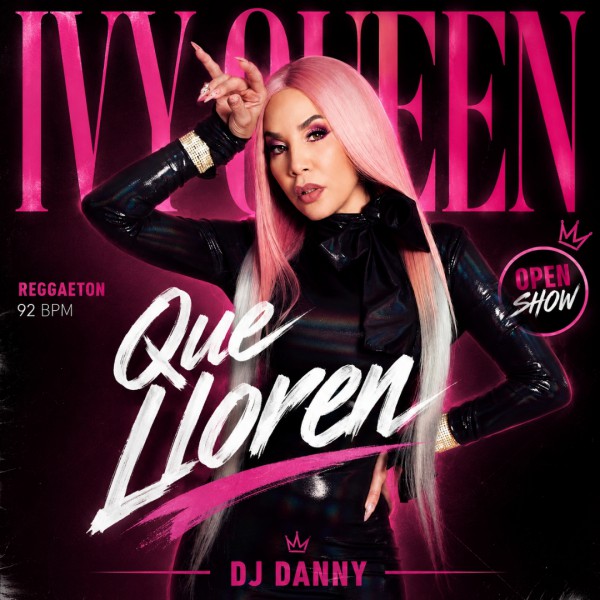 Ivy Queen - Que Lloren - DJ DANNY - Intro Open Show & Acapella Break - 92Bpm