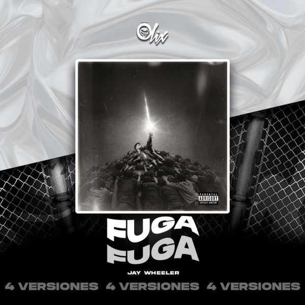 Jay Wheeler - La Fuga - OlixDJ - 4 VERSIONES