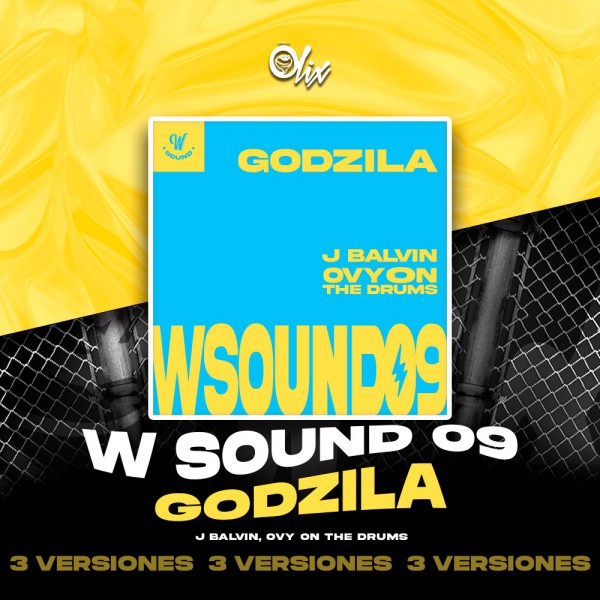 J balvin, Westcol, Ovy On The Drums - W Sound 09 GODZILA - OlixDJ - 3 VERSIONES