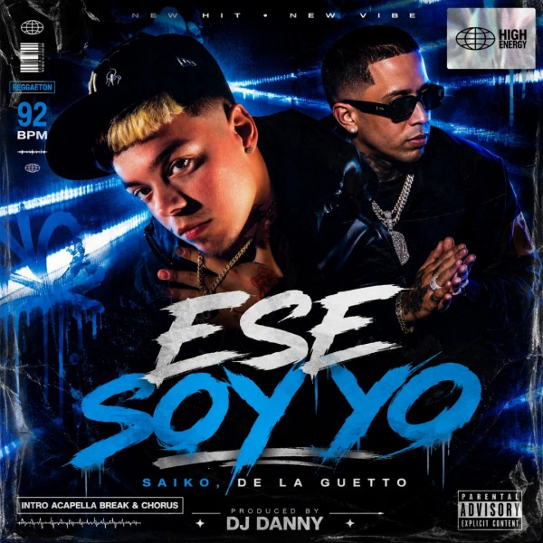 SAIKO, De La Guetto - Ese_Soyy_Yooo - DJ DANNY - Intro Acapella Break & Chorus - 2 Versions - 92Bpm