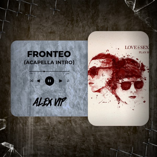 Plan B - Fronteo (Alex Vip Acapella Intro) 90 BPM
