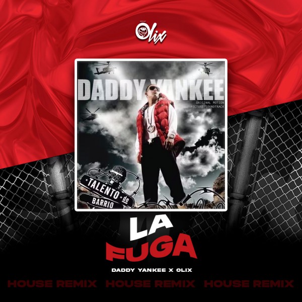 Daddy Yankee -  La Fuga - OlixDJ - Latin House Remix - 128Bpm