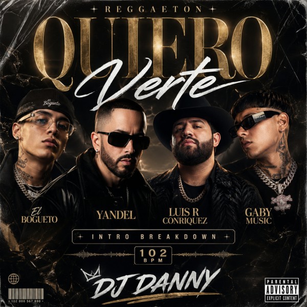 Gaby Music, Yandel, El Bogueto - Quiero Verte - DJ DANNY - Intro BreakDown & Chorus - 2 Versions - 102Bpm.jpg