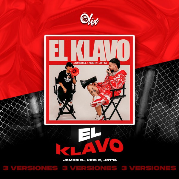 Jombriel, Kris R, Jotta - El Klavo - OlixDJ - 3 VERSIONES