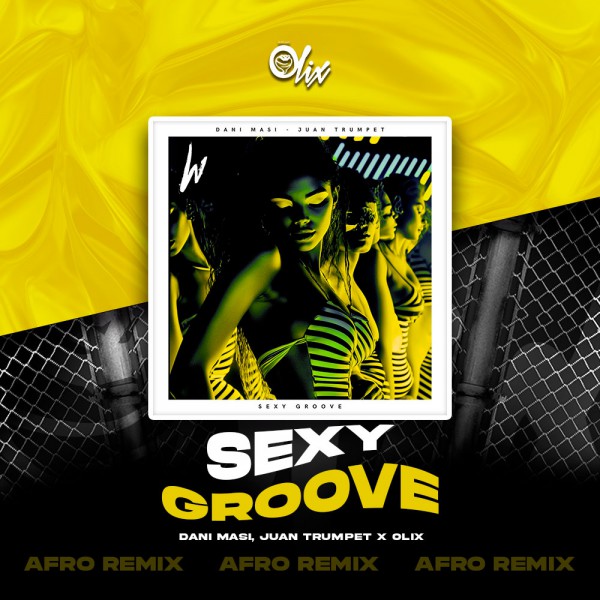 Dani Masi - Sexy Groove - OlixDJ - Afro Mastik Remix - 128Bpm