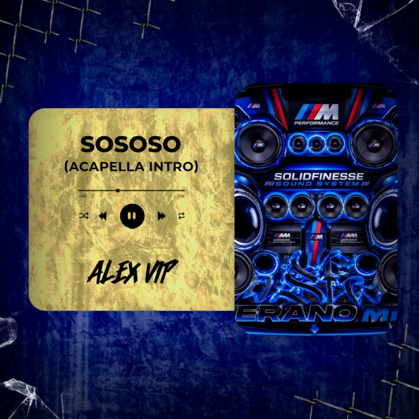 Xiyo, Fernandezz, Juseph, dn.aire - SOSOSO (Hosted by La Zowi) (Alex Vip Acapella Intro) 86 BPM