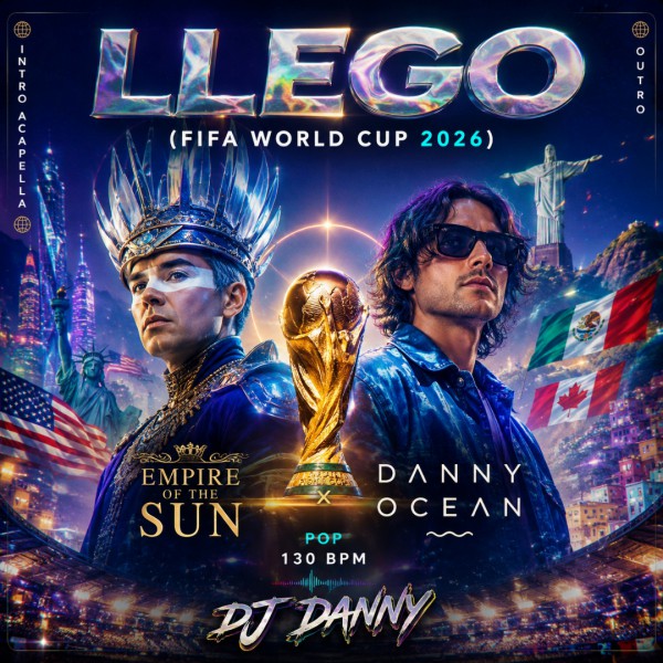 Empire of the Sun, Danny Ocean - Llego - DJ DANNY - Intro Acapella & Outro- 2 Versions - 130Bpm