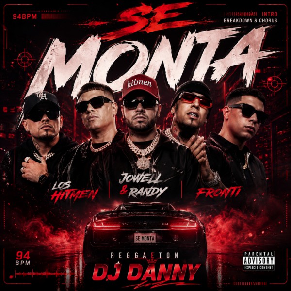 Los Hitmen, Jowell & Randy, Fronti - Se Monta - DJ DANNY - Intro BreakDown & Chorus - 2 Versions - 94Bpm