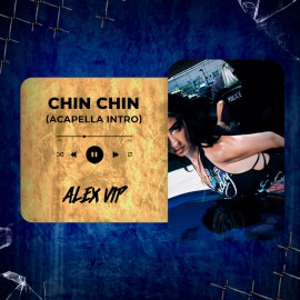 Juicy BAE, I0rna - Chin Chin (Alex Vip Acapella Intro) 90 BPM