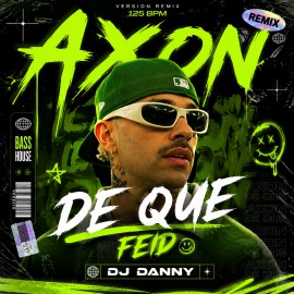 Feid - A Xon De Que remix - DJ DANNY - Version Remix - 125Bpm