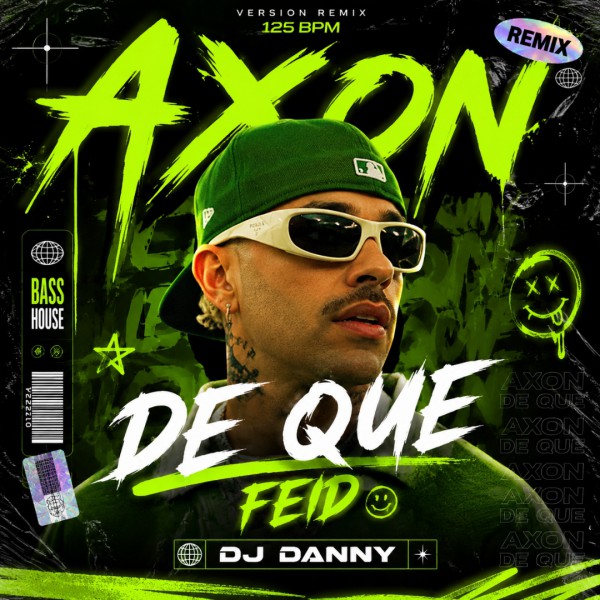 Feid - A Xon De Que remix - DJ DANNY - Version Remix - 125Bpm
