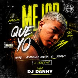 Maisak - Mejor que Yo - DJ DANNY - Intro Acapella Break & Chorus - 2 Versions - 90Bpm