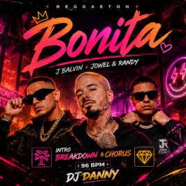 J Balvin, Jowell & Randy - Bonita - DJ DANNY - Intro BreakDown & Chorus- 2 Versions - 96Bpm