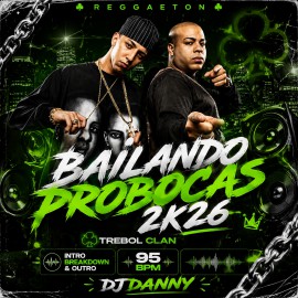 Trebol Clan - Bailando Provocas 2k26 - DJ DANNY - Intro BreakDown & Outro - 2 Versions - 95Bpm