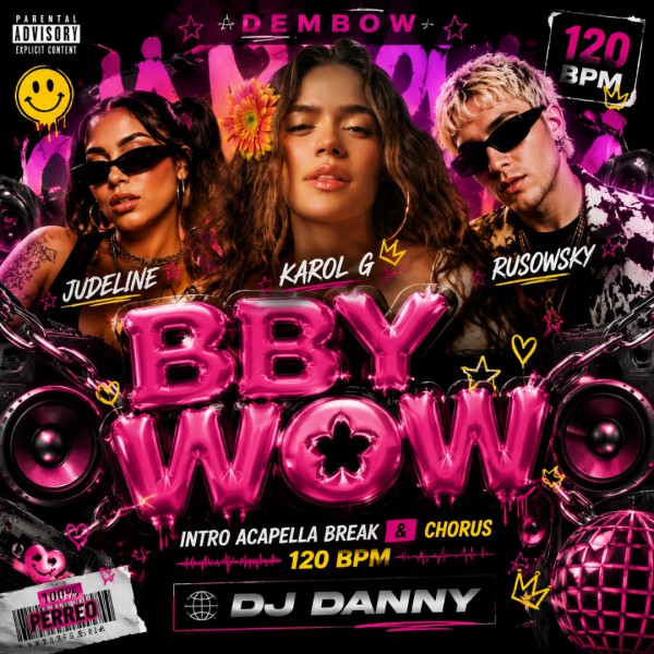 KAROL G, Judeline, Rusowsky - BbY WOW - DJ DANNY - Intro Acapella Break & Chorus - 2 Versions - 120Bpm