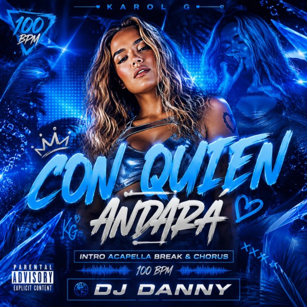 KAROL G - Con quién andará - DJ DANNY - Intro Acapella Break & Chorus - 2 Versions - 100Bpm