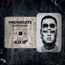 Blessd, Cris Mj - PROVÓCATE (Alex Vip Hype Intro) 99 BPM