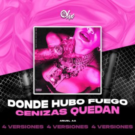 Anuel AA - Donde Hubo Fuego Cenizas Quedan - OlixDJ - 4 VERSIONES