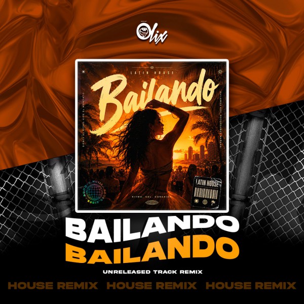UNRLSD - Bailando - OlixDJ - Latin House Remix - 127Bpm