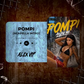 Arlene MC - POMPI (Alex Vip Acapella Intro) 125 BPM