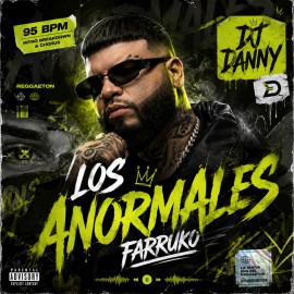 Farruko - LOS ANORMALES - DJ DANNY - Intro BreakDown & Chorus - 2 Versions - 95Bpm