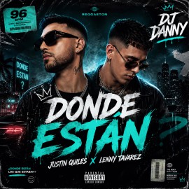 Justin Quiles, Lenny Tavarez - DONDE ESTAN - DJ DANNY - Intro BreakDown & Chorus - 2 Versions - 96Bpm