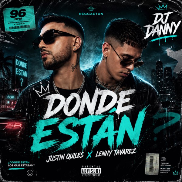 Justin Quiles, Lenny Tavarez - DONDE ESTAN - DJ DANNY - Intro BreakDown & Chorus - 2 Versions - 96Bpm