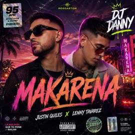 Justin Quiles, Lenny Tavarez - MAKARENA - DJ DANNY - Intro Hype & Outro - 2 Versions - 95Bpm