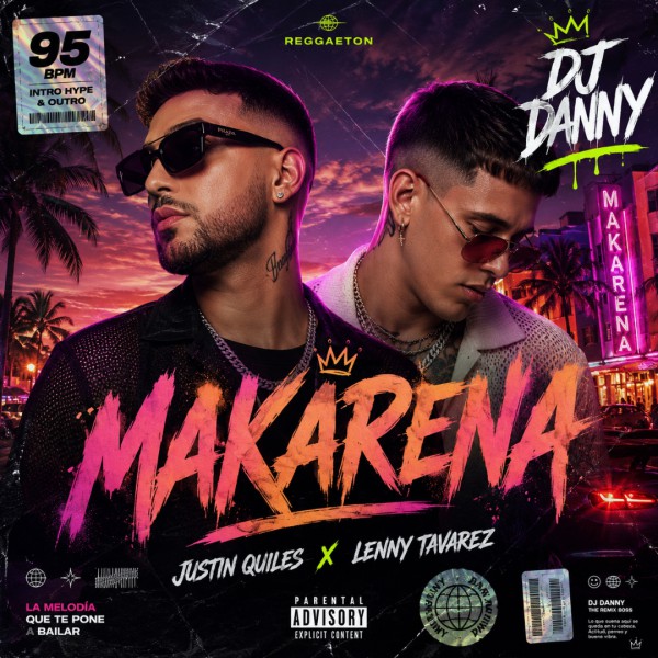 Justin Quiles, Lenny Tavarez - MAKARENA - DJ DANNY - Intro Hype & Outro - 2 Versions - 95Bpm