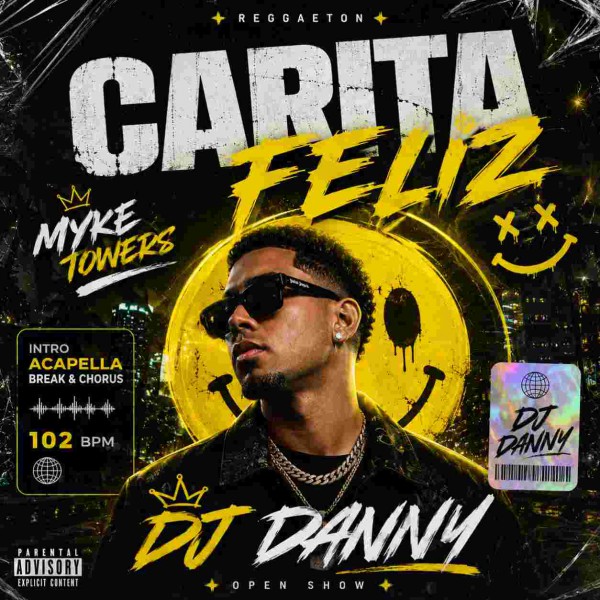 Myke Towers - CARITA FELIZ - DJ DANNY - Intro Acapella Break & Chorus - 2 Versions - 102Bpm