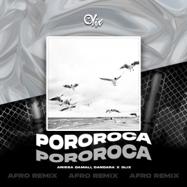 Anissa Damali x Dandara - Pororoca - OlixDJ - Afro Remix - 126Bpm